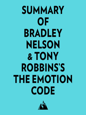 cover image of Summary of Bradley Nelson & Tony Robbins's the Emotion Code